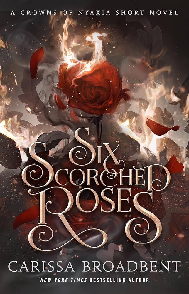 Book Cover for Six Scorched Roses by Carissa Broadbent