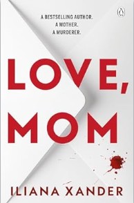 Review: Love, Mom by Iliana&nbsp;Xander